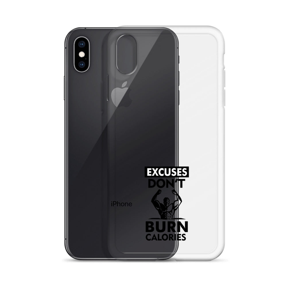 EXCUSES DON'T BURN CALORIES - iPhone Case