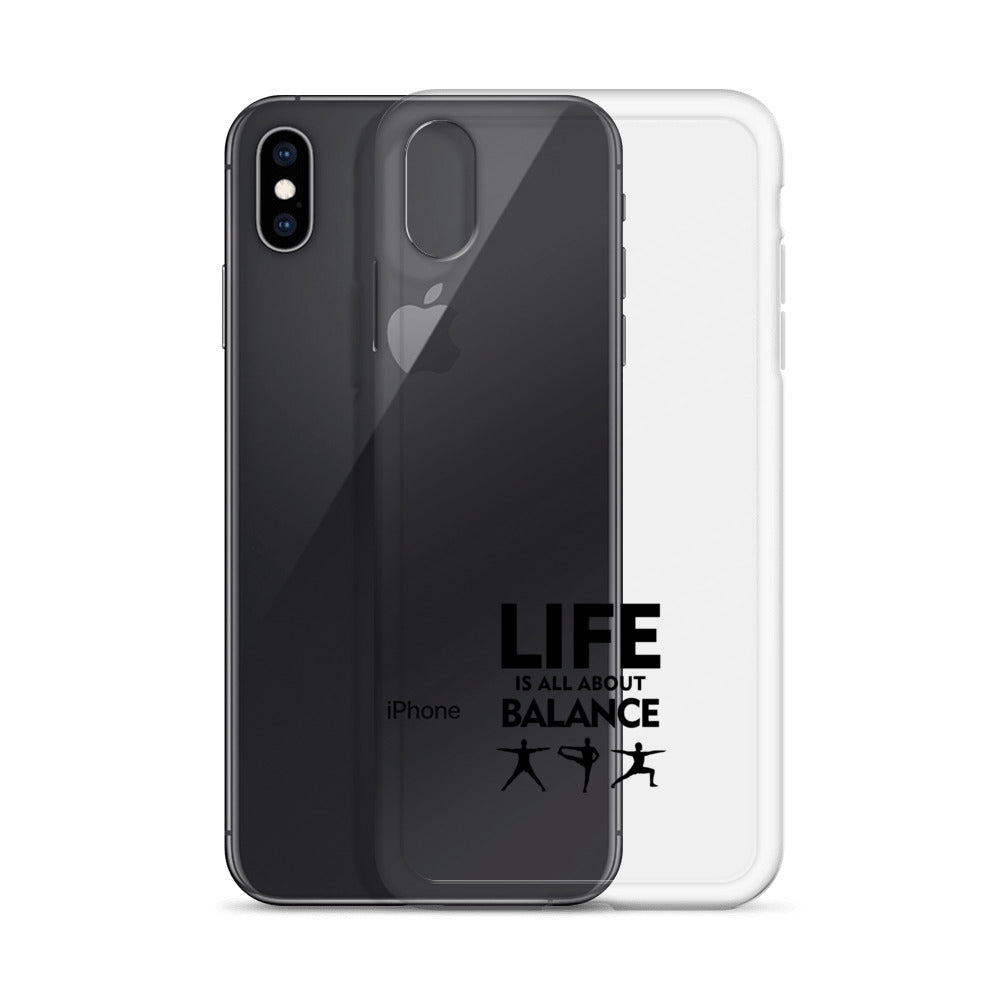 LIFE IS ALL ABOUT BALANCE - iPhone Case