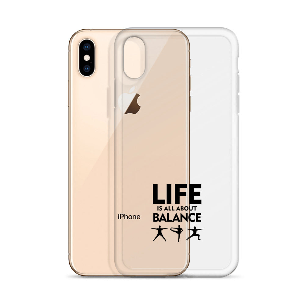 LIFE IS ALL ABOUT BALANCE - iPhone Case