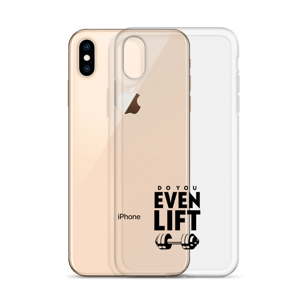 DO YOU EVEN LIFT - iPhone Case