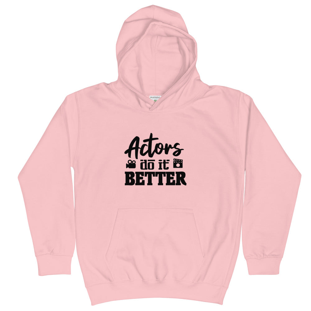 Actors do it better - Kids Hoodie