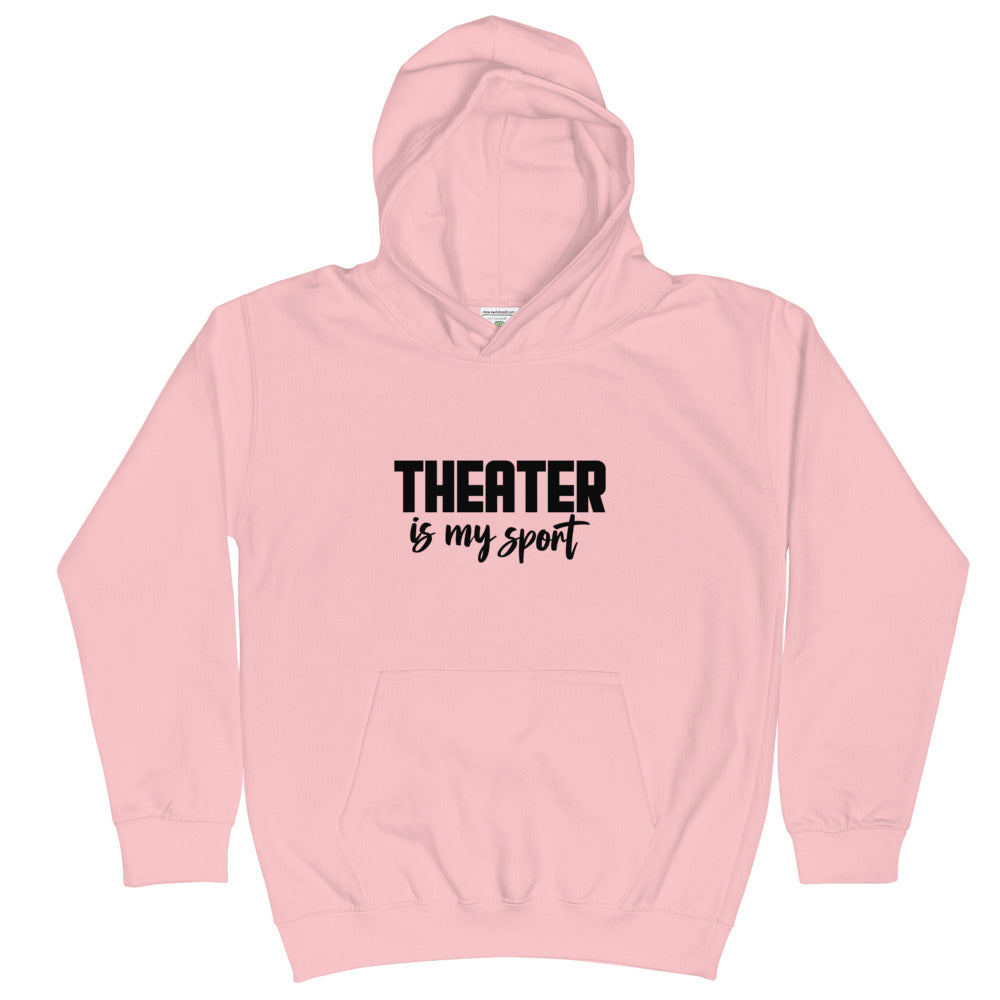 Theatre is my sport- Kids Hoodie