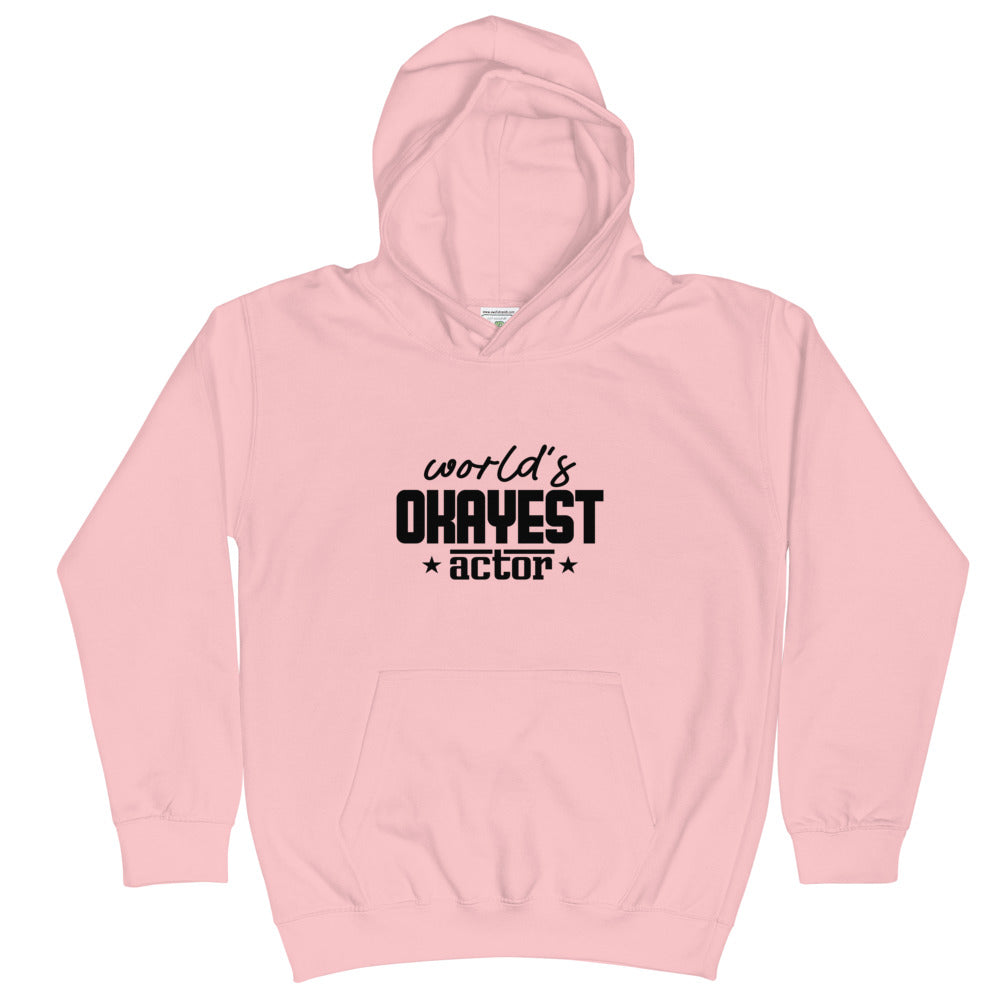 World's okayest actor- Kids Hoodie