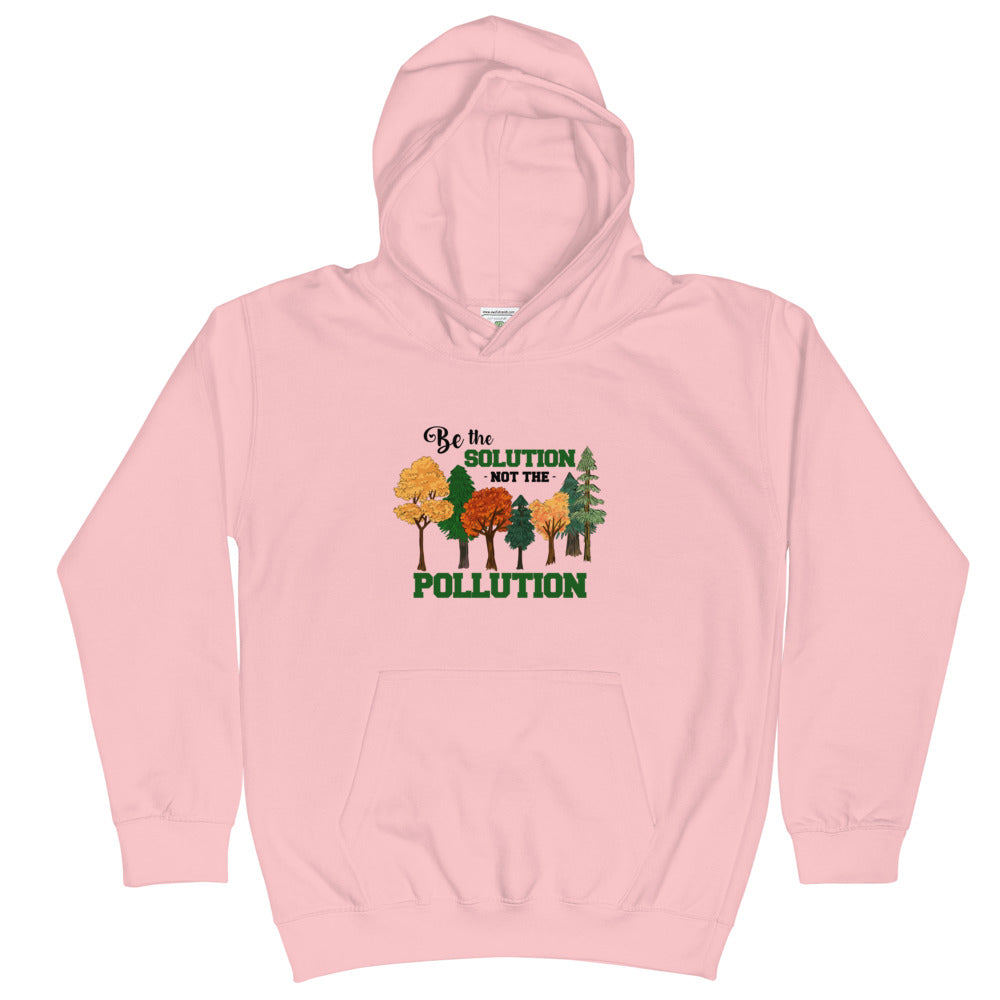 BE THE SOLUTION - Kids Hoodie