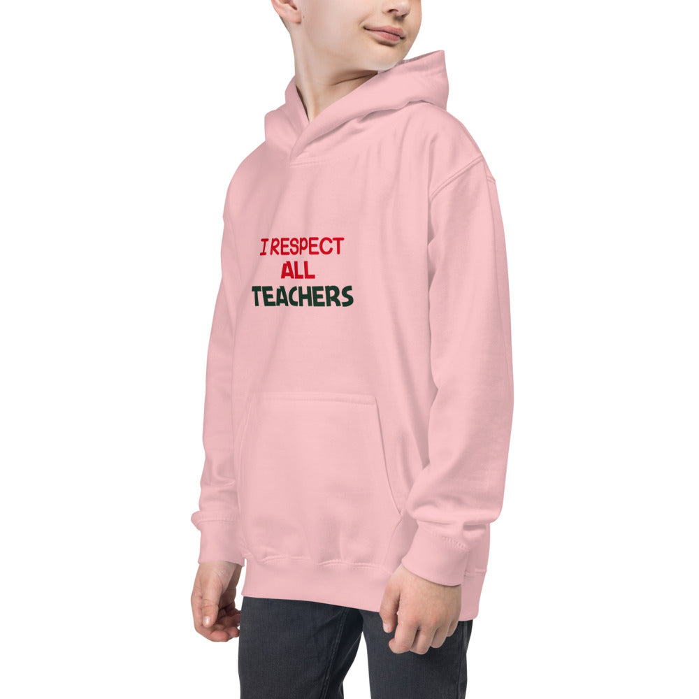 I RESPECT ALL TEACHERS - Kids Hoodie