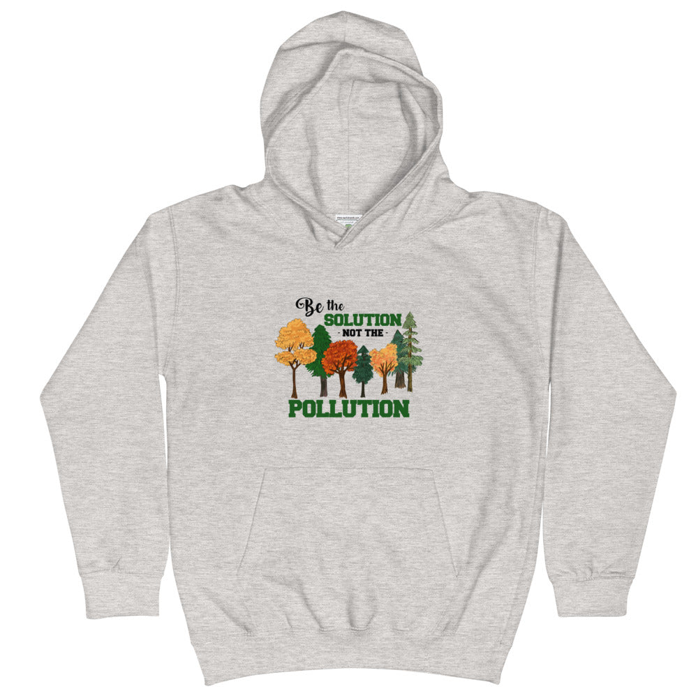 BE THE SOLUTION - Kids Hoodie