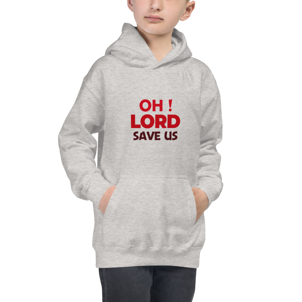 OH ! LORD SAVE US - Kids Hoodie