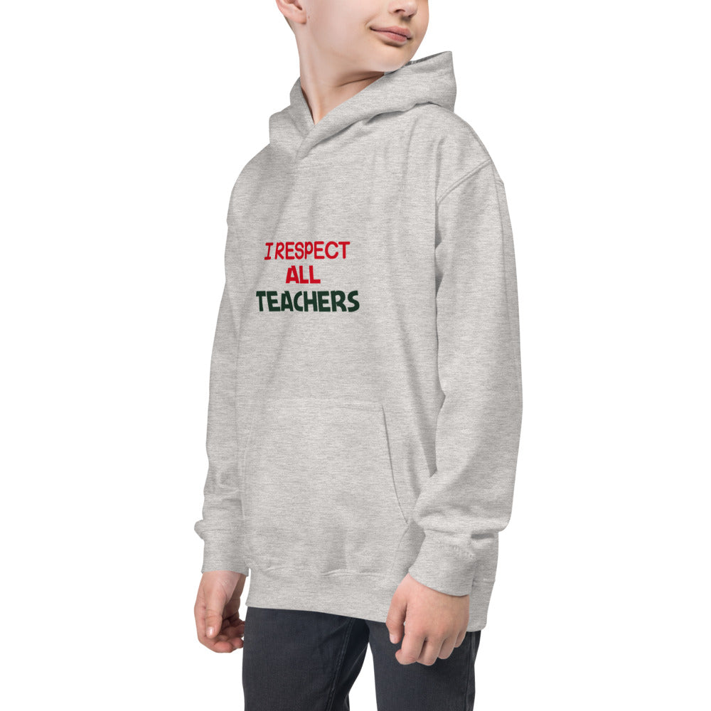 I RESPECT ALL TEACHERS - Kids Hoodie