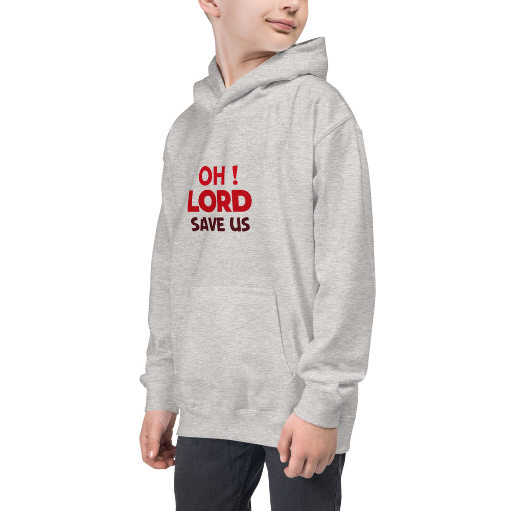 OH ! LORD SAVE US - Kids Hoodie