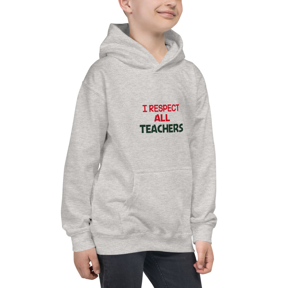 I RESPECT ALL TEACHERS - Kids Hoodie