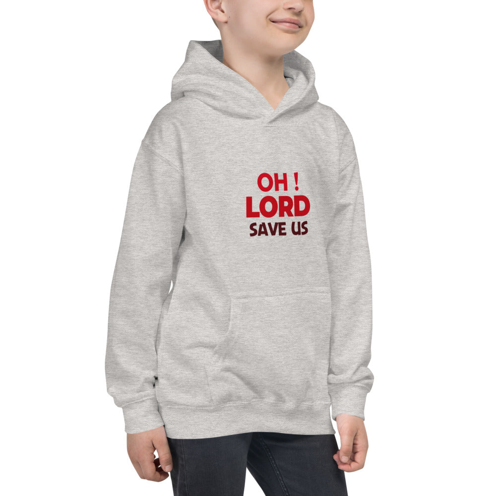 OH ! LORD SAVE US - Kids Hoodie