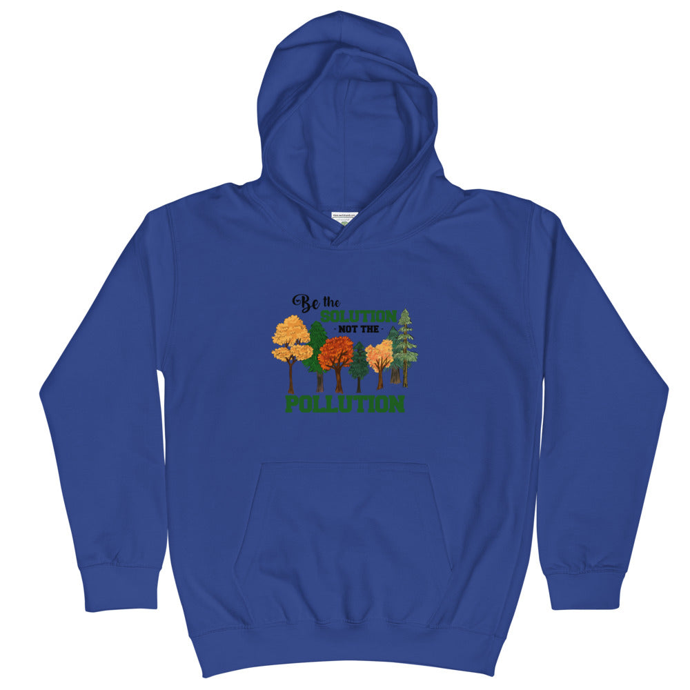 BE THE SOLUTION - Kids Hoodie