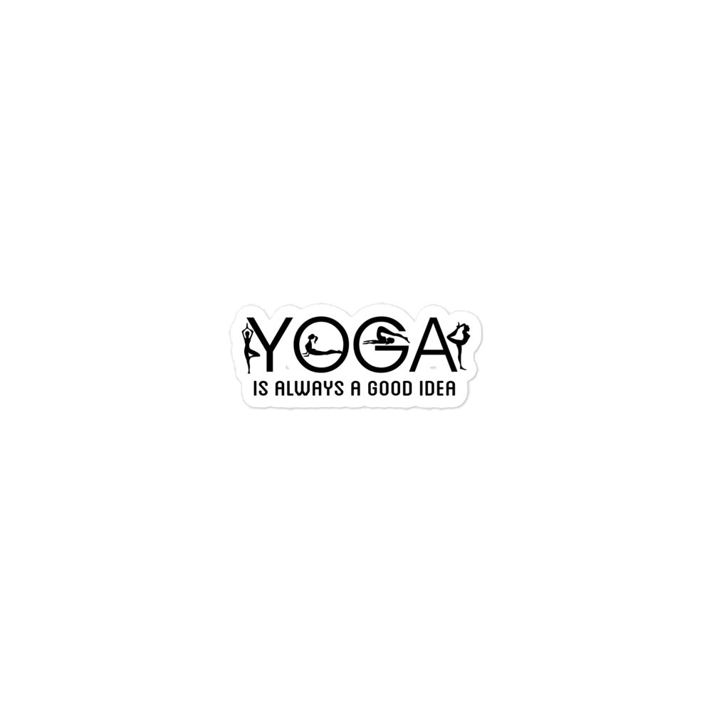 YOGA IS ALWAYS A GOOD IDEA - Bubble-free stickers