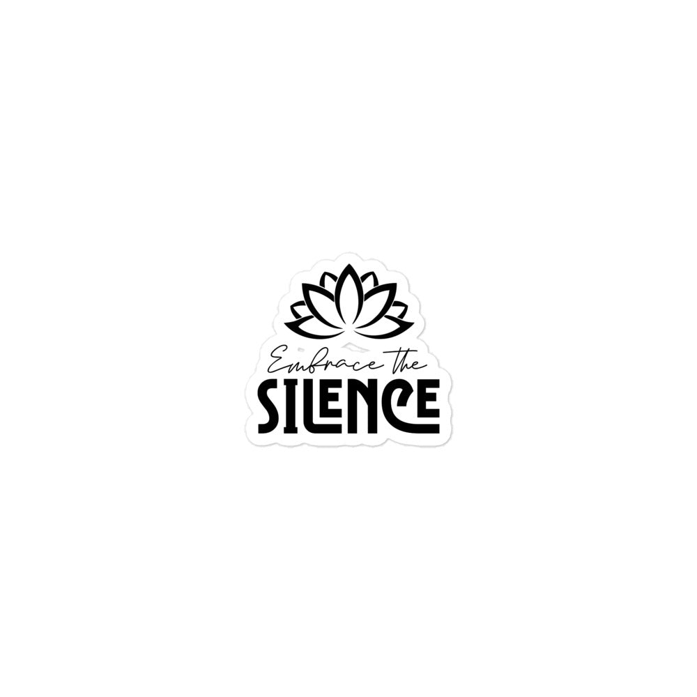 EMBRACE THE SILENCE - Bubble-free stickers