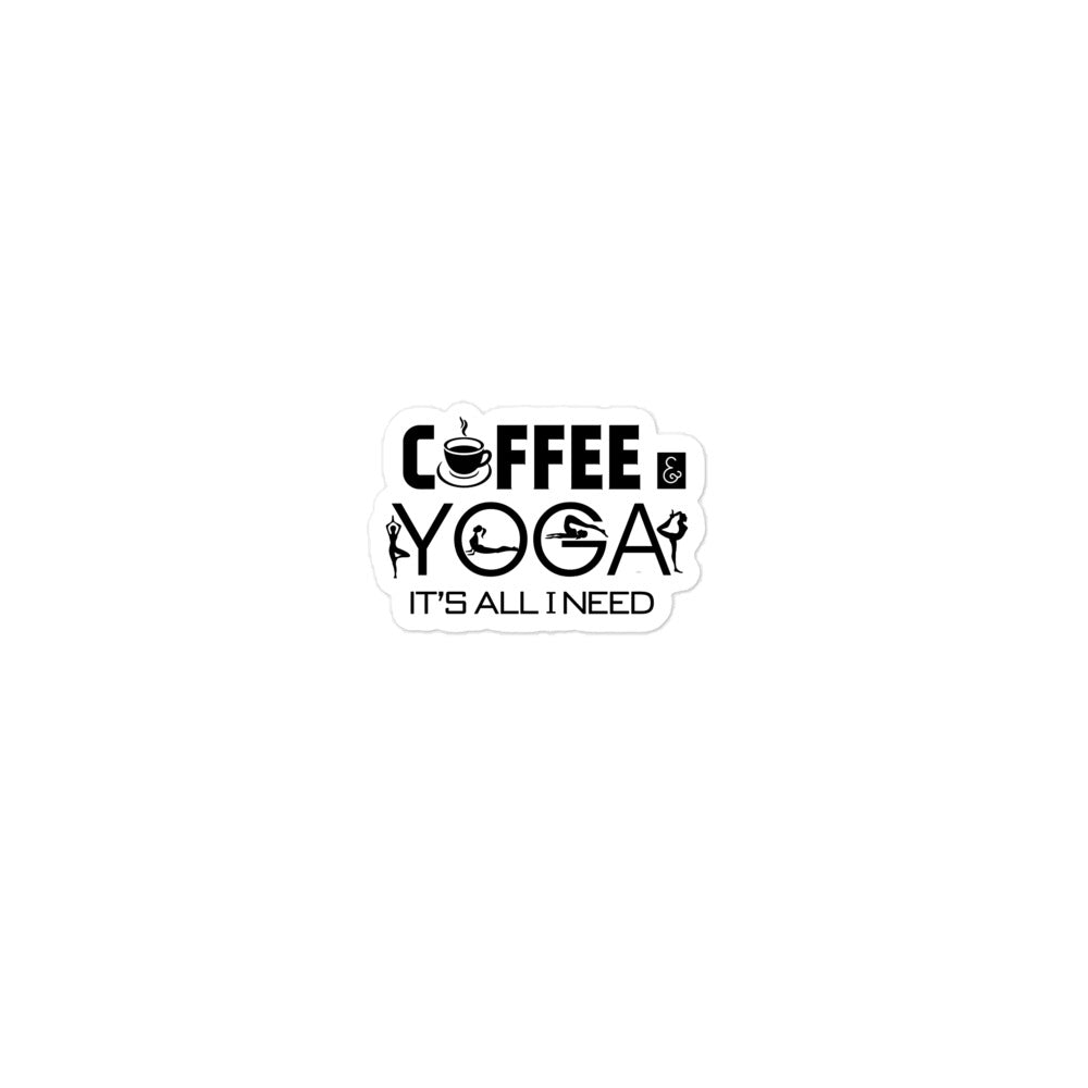 COFFEE & YOGA IT'S ALL I NEED - Bubble-free stickers