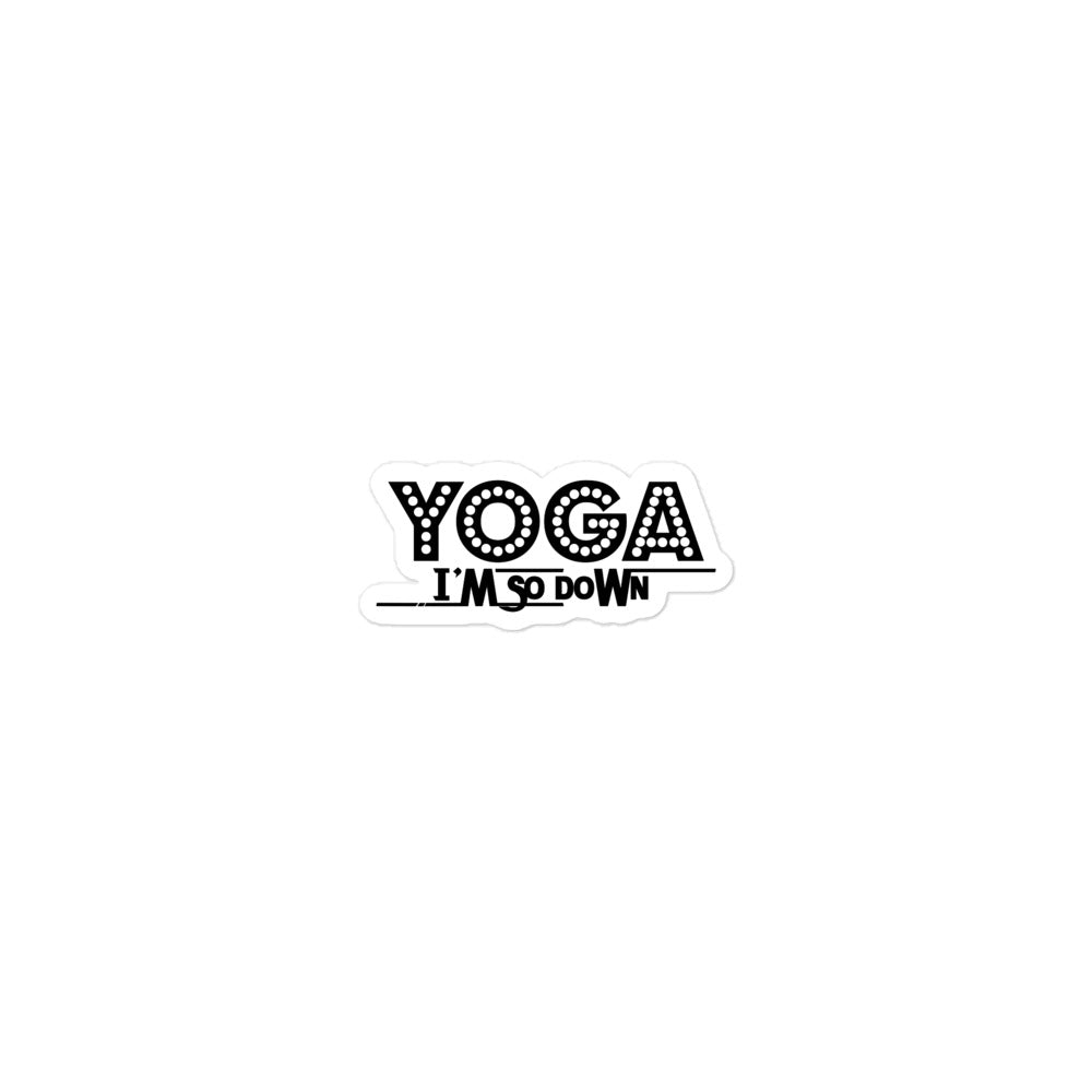 YOGA I'M SO DOWN - Bubble-free stickers