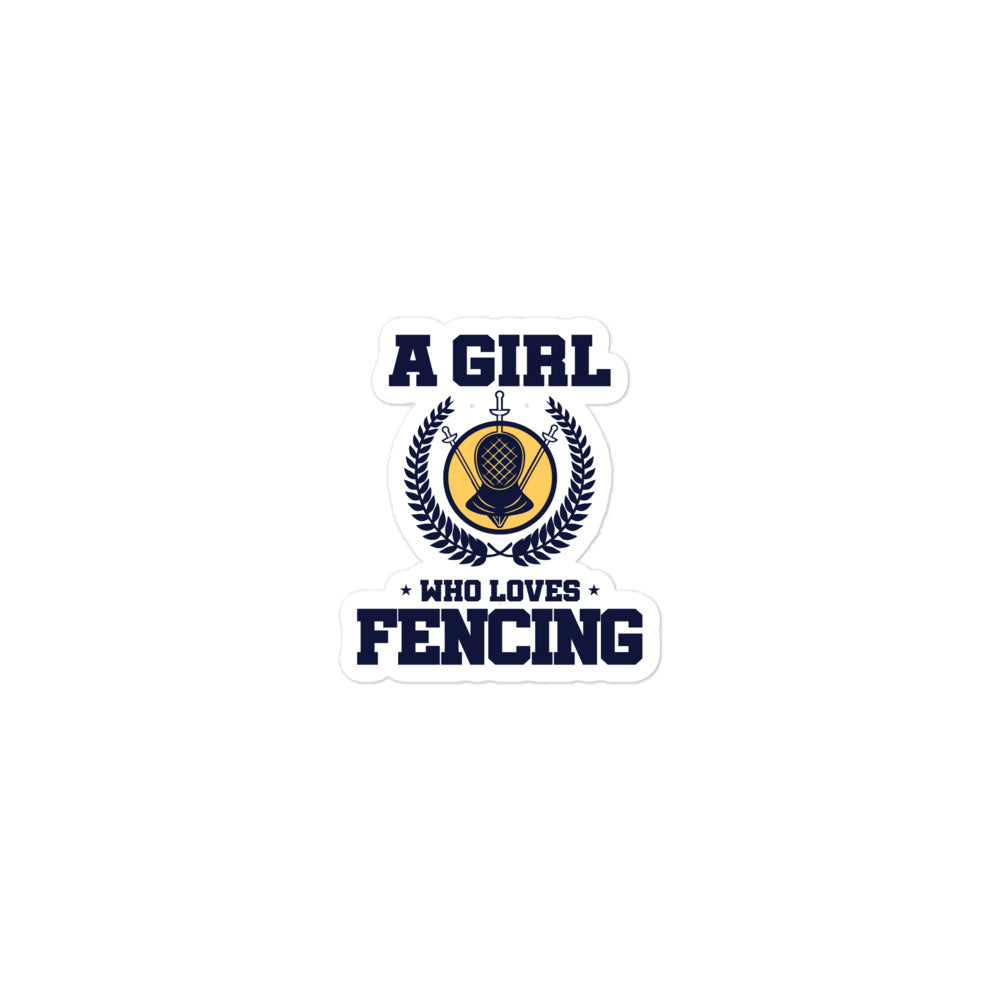 A GIRL WHO LOVES FENCING - Bubble-free stickers