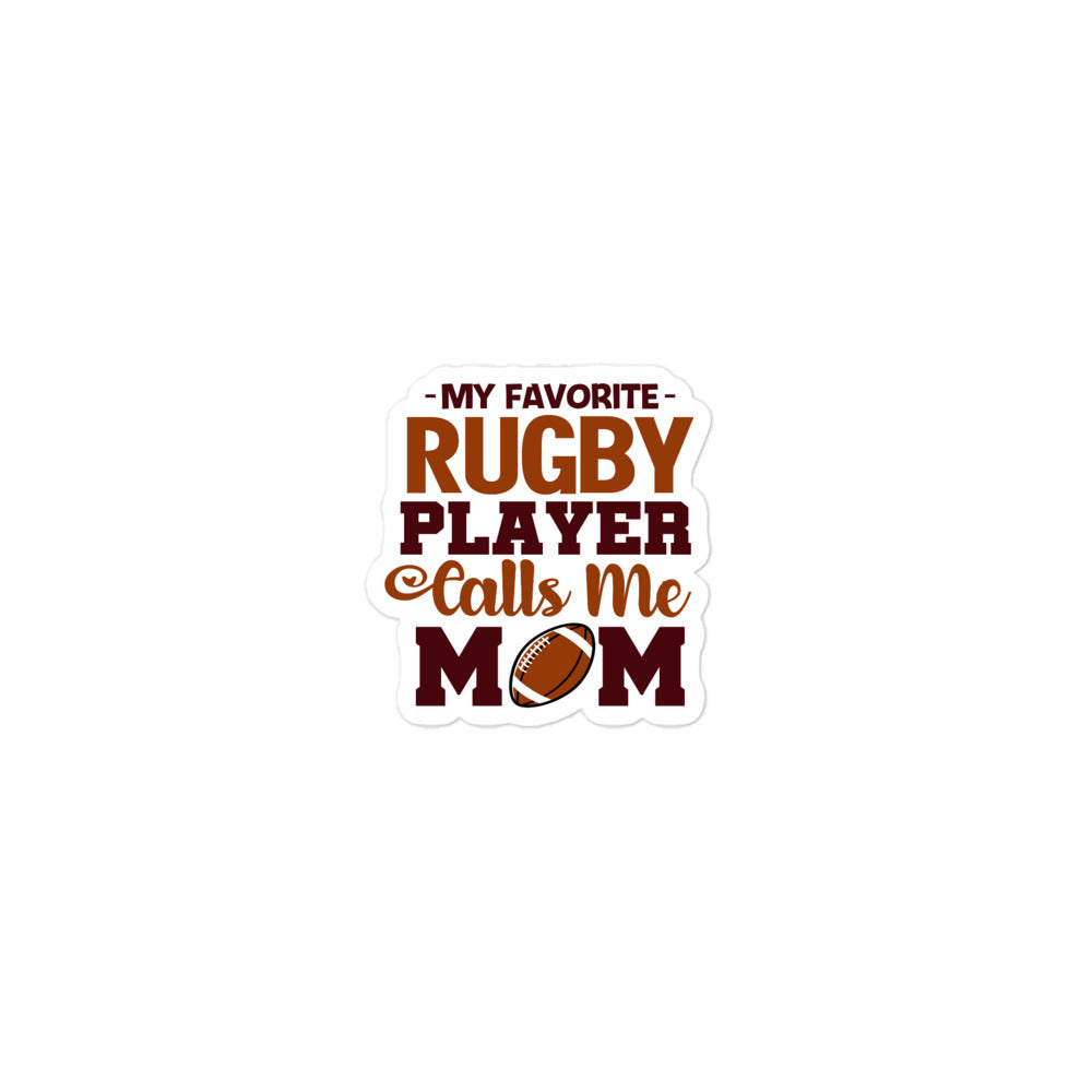 MY FAVORITE RUGBY PLAYER CALLS ME MOM - Bubble-free stickers