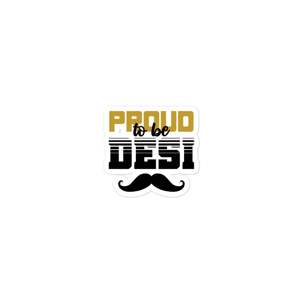 PROUD TO BE DESI - Bubble-free stickers