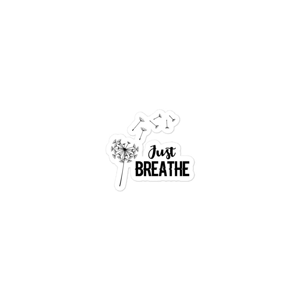 JUST BREATHE - Bubble-free stickers