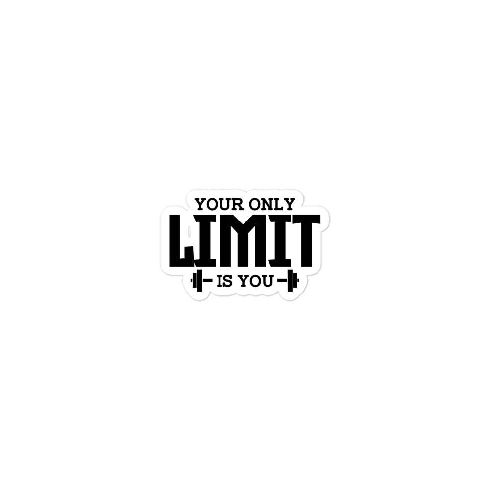 YOUR LIMIT IS YOU - Bubble-free stickers