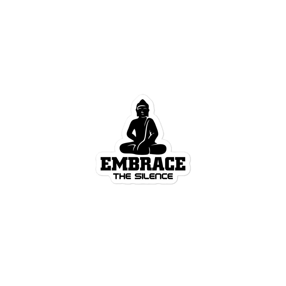 EMBRACE THE SILENCE - Bubble-free stickers