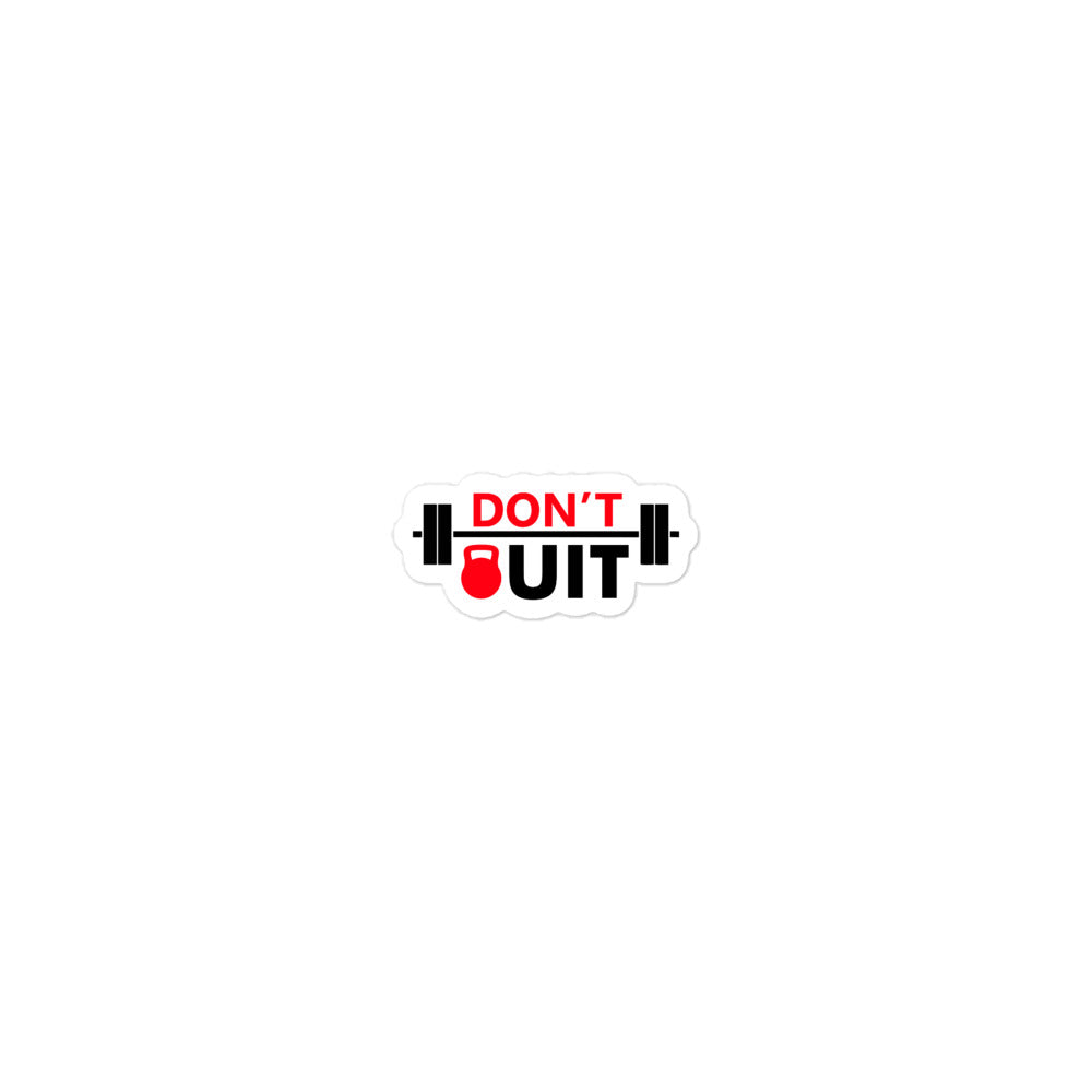 DON'T QUIT - Bubble-free stickers