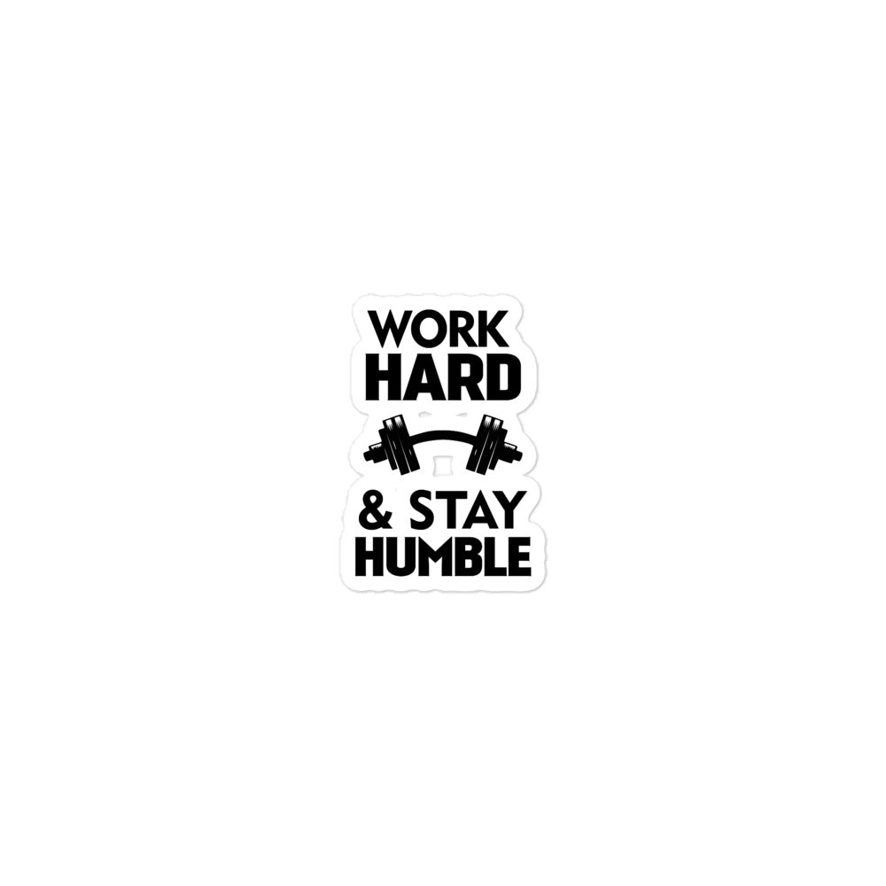 WORK HARD & STAY HUMBLE - Bubble-free stickers