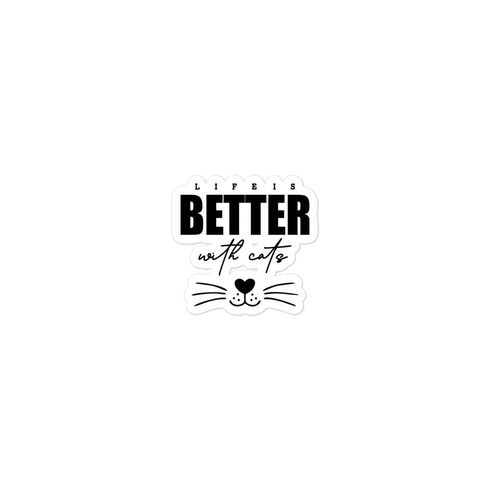 LIFE IS BETTER WITH CATS - Bubble-free stickers