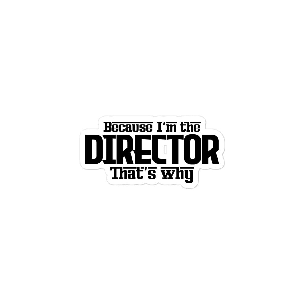 I'M THE DIRECTOR - Bubble-free stickers