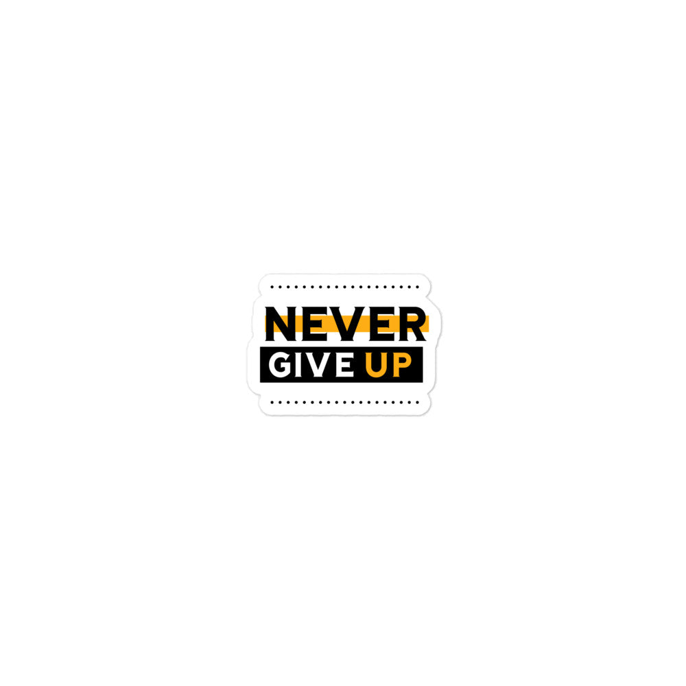 NEVER GIVE UP- Bubble-free stickers