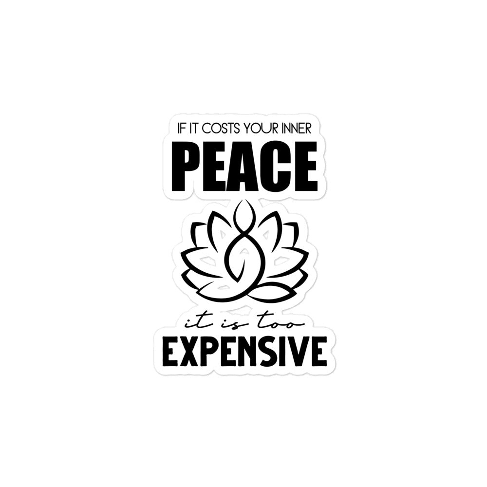 IF IT COSTS INNER PEACE - Bubble-free stickers