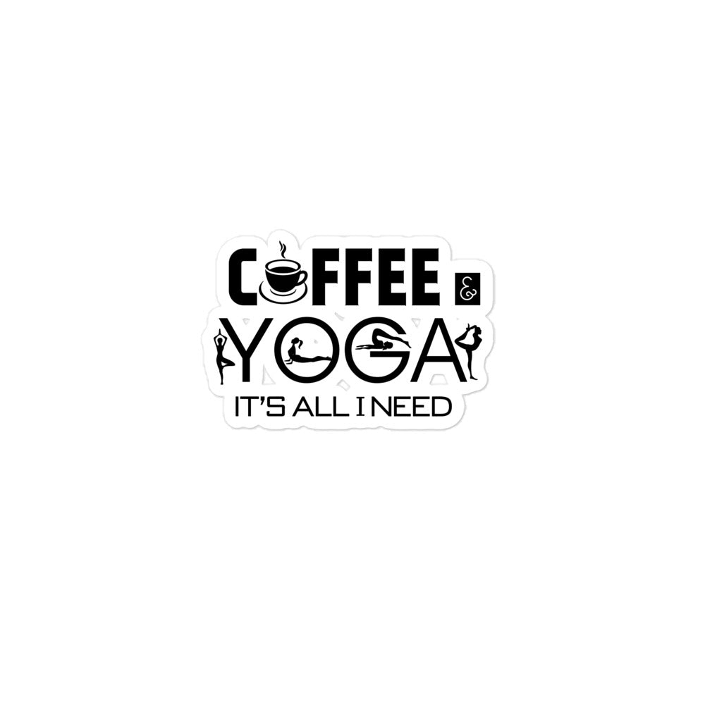 COFFEE & YOGA IT'S ALL I NEED - Bubble-free stickers