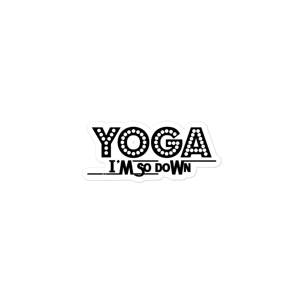 YOGA I'M SO DOWN - Bubble-free stickers