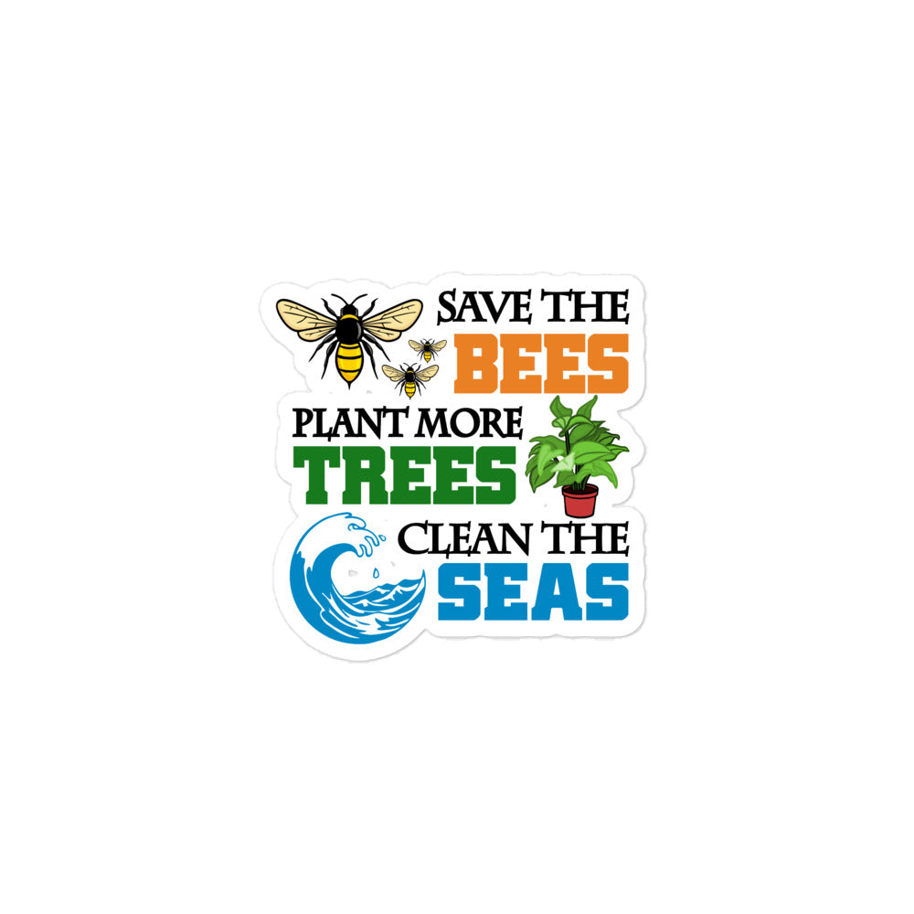 SAVE THE BEES PLANT MORE TREES CLEAN THE SEAS - Bubble-free stickers