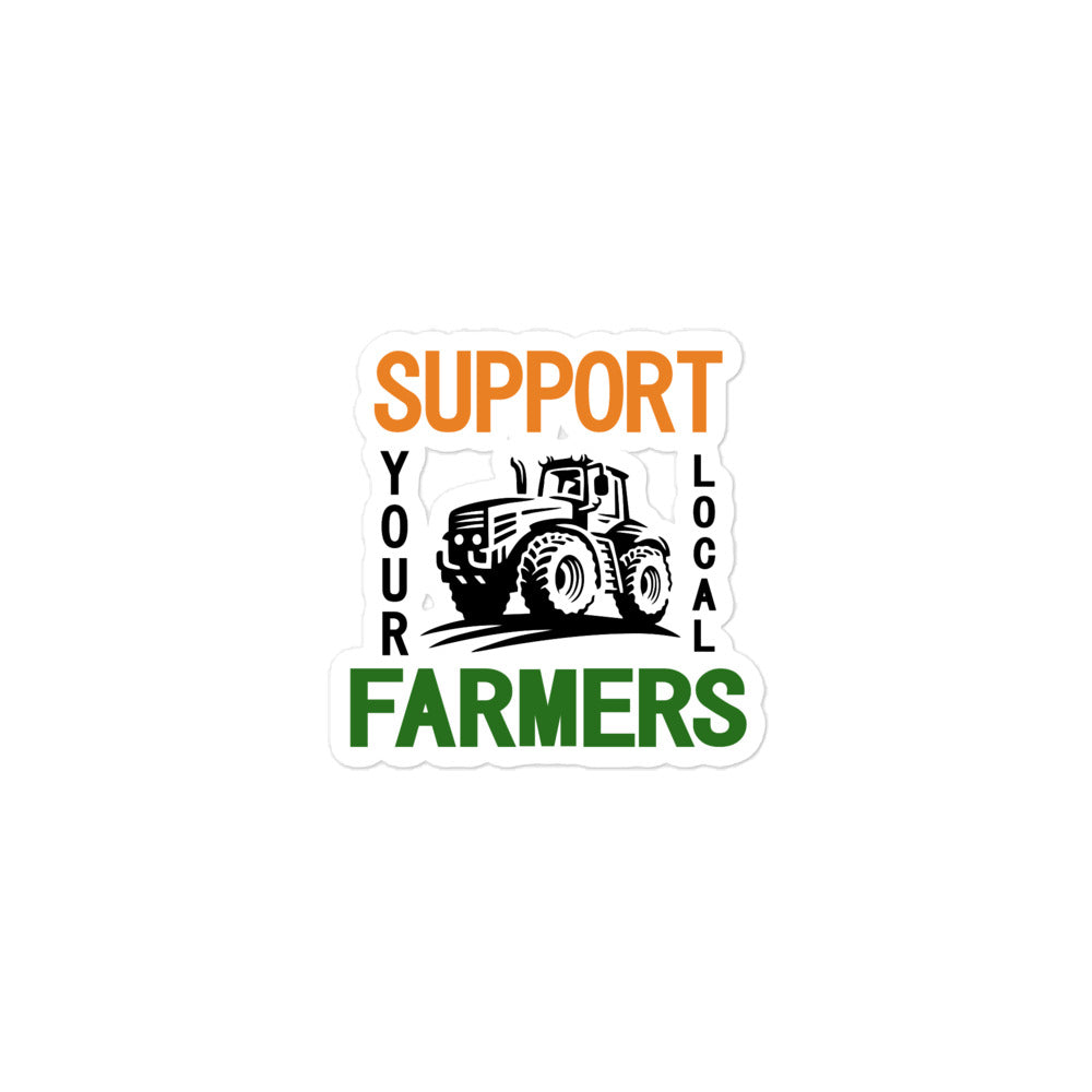 SUPPORT YOUR LOCAL FARMERS - Bubble-free stickers