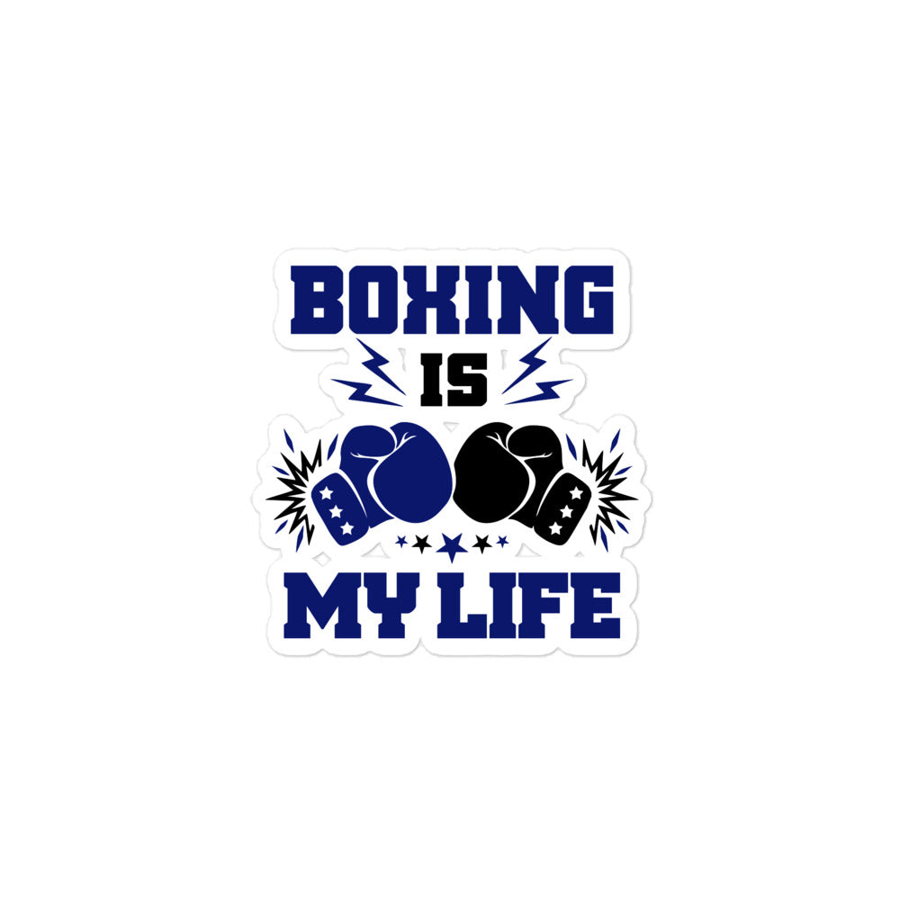 BOXING IS MY LIFE - Bubble-free stickers