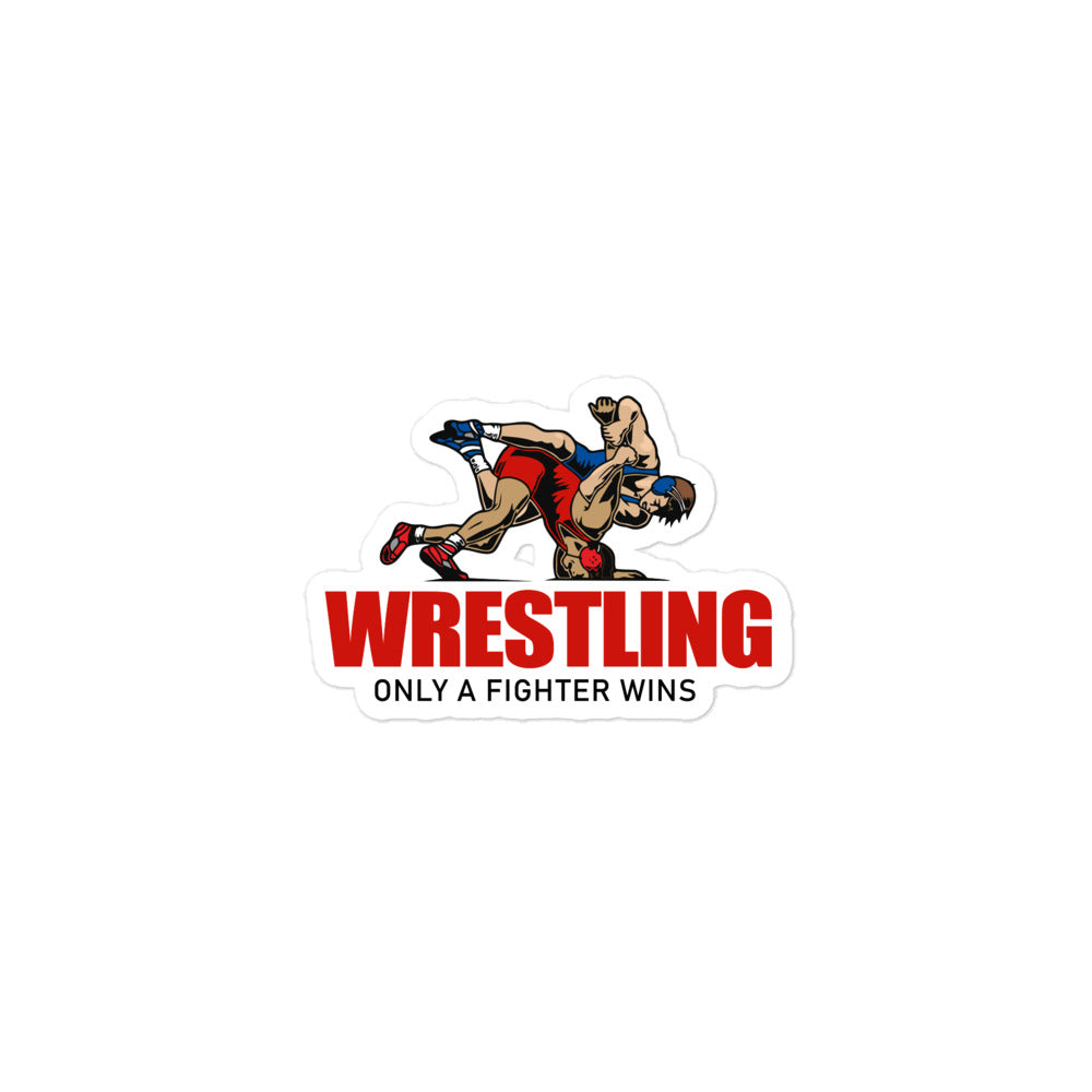 WRESTLING ONLY A FIGHTER WINS - Bubble-free stickers