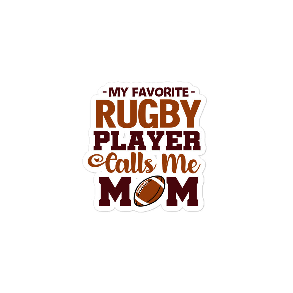 MY FAVORITE RUGBY PLAYER CALLS ME MOM - Bubble-free stickers