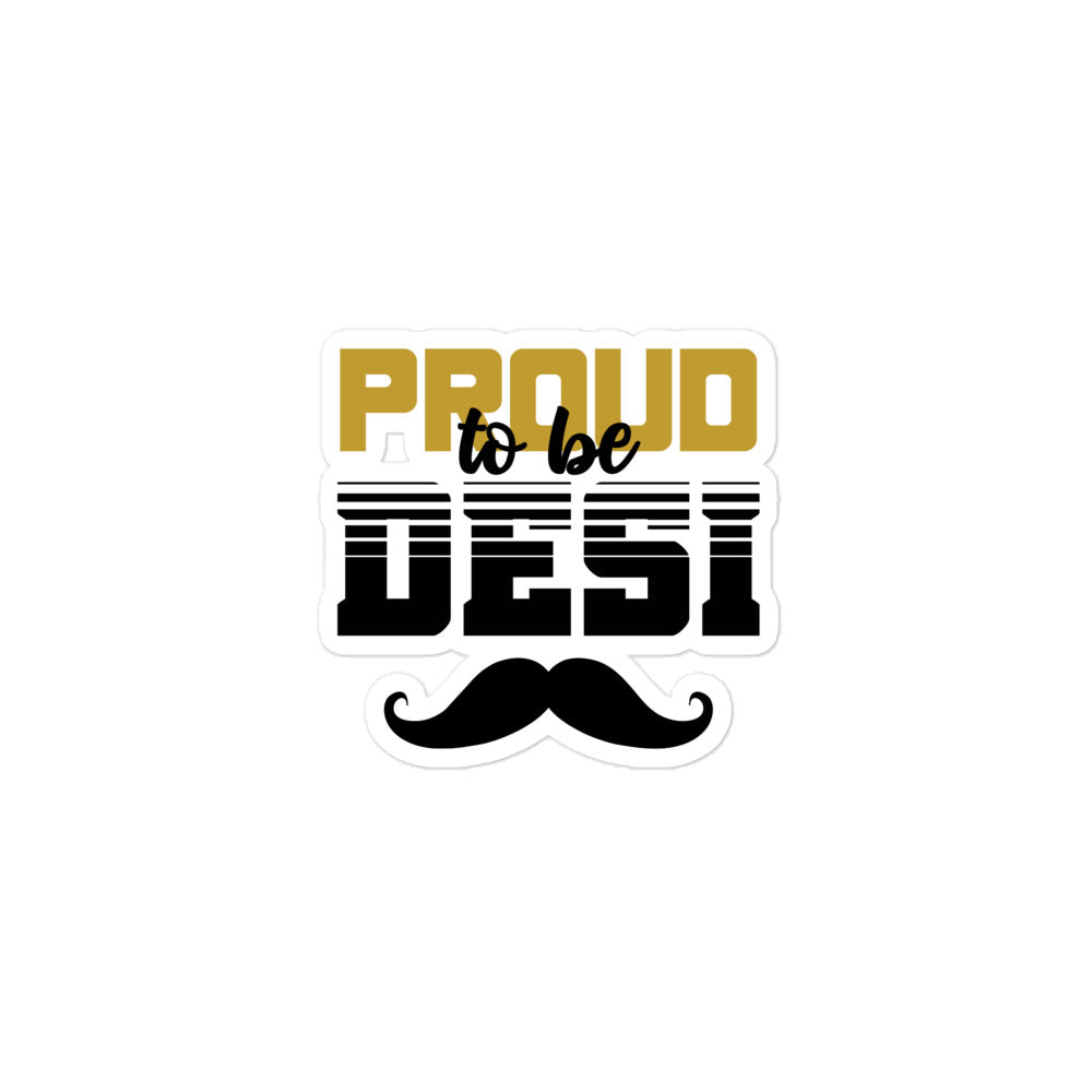 PROUD TO BE DESI - Bubble-free stickers