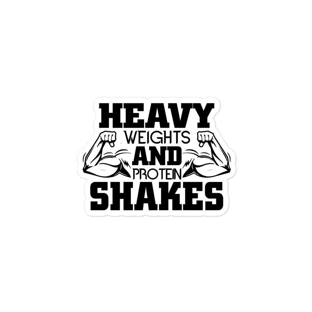 HEAVY WEIGHTS AND PROTEIN SHAKES - Bubble-free stickers