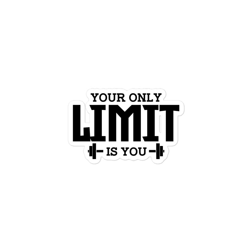 YOUR LIMIT IS YOU - Bubble-free stickers