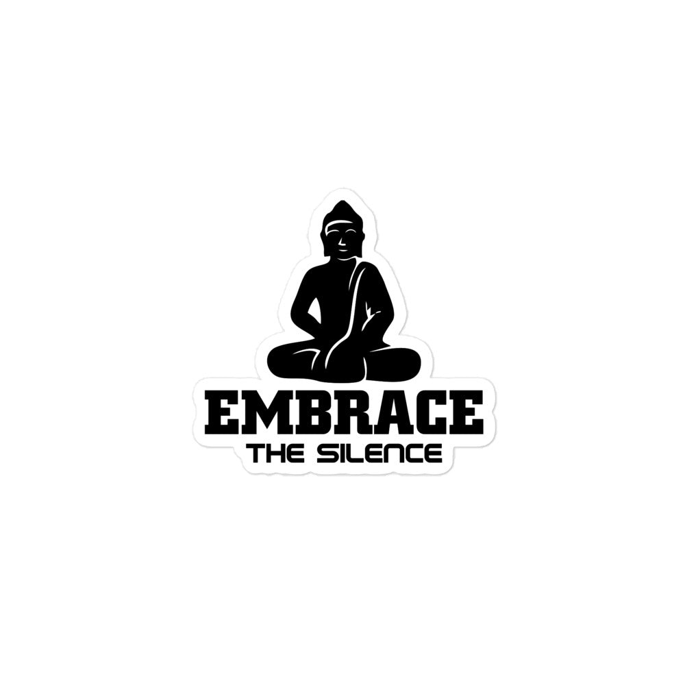 EMBRACE THE SILENCE - Bubble-free stickers