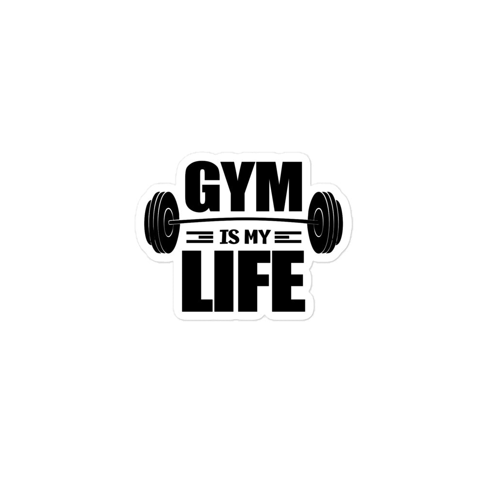 GYM IS MY LIFE - Bubble-free stickers