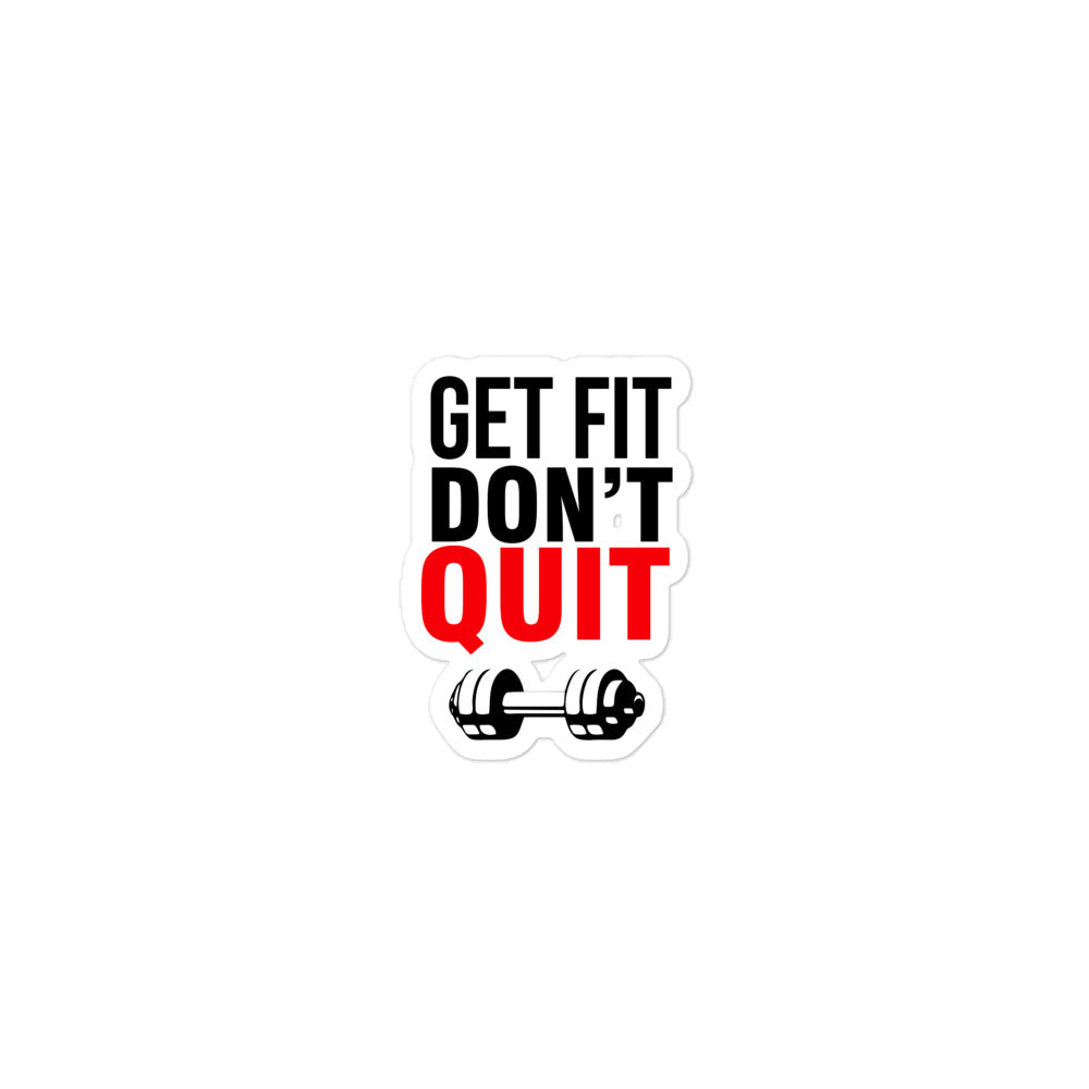 GET FIT DON'T QUIT - Bubble-free stickers