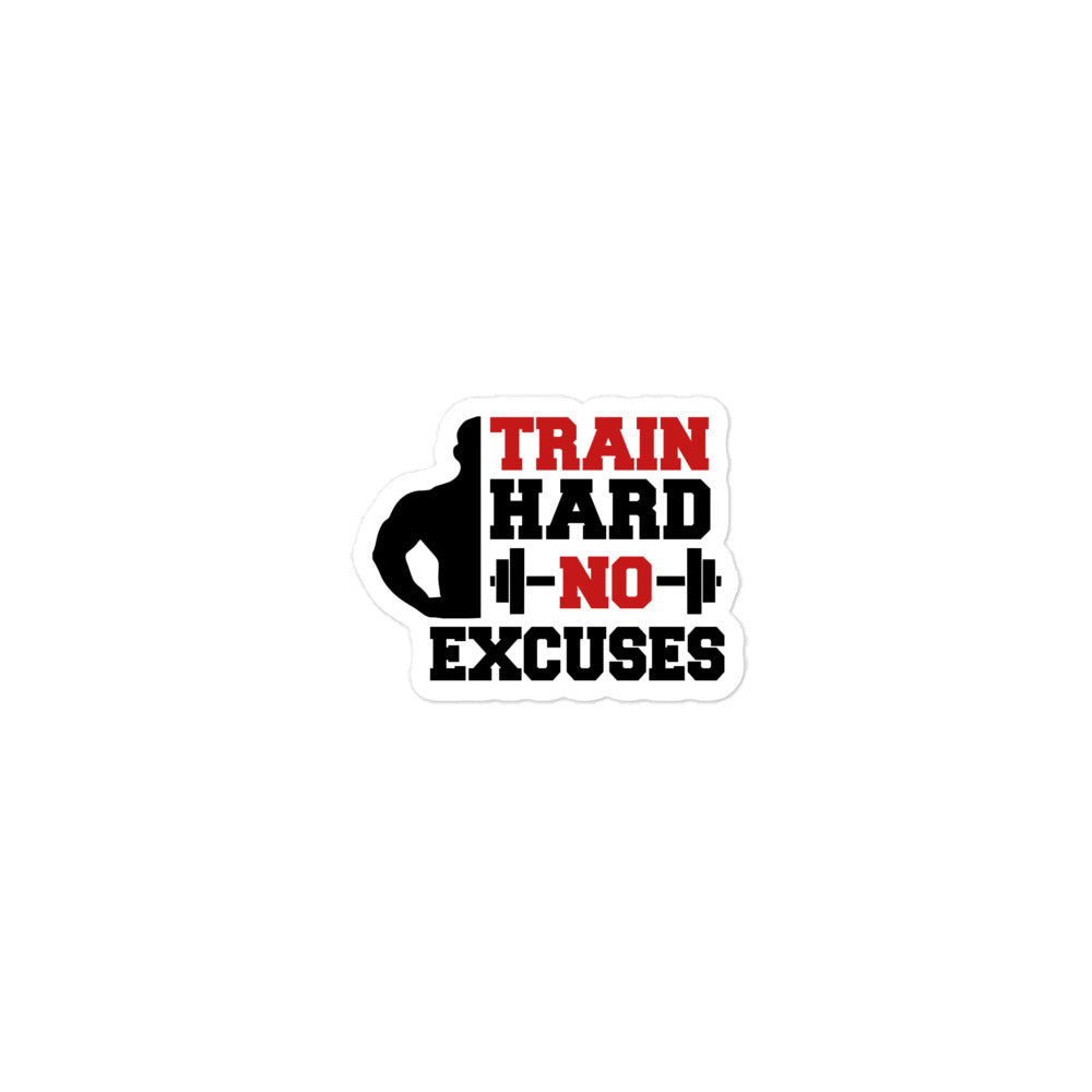TRAIN HARD NO EXCUSES - Bubble-free stickers