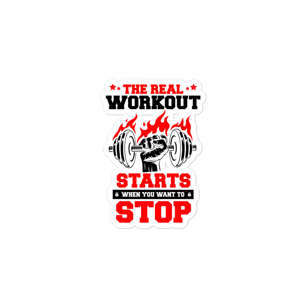 THE REAL WORKOUT STARTS - Bubble-free stickers