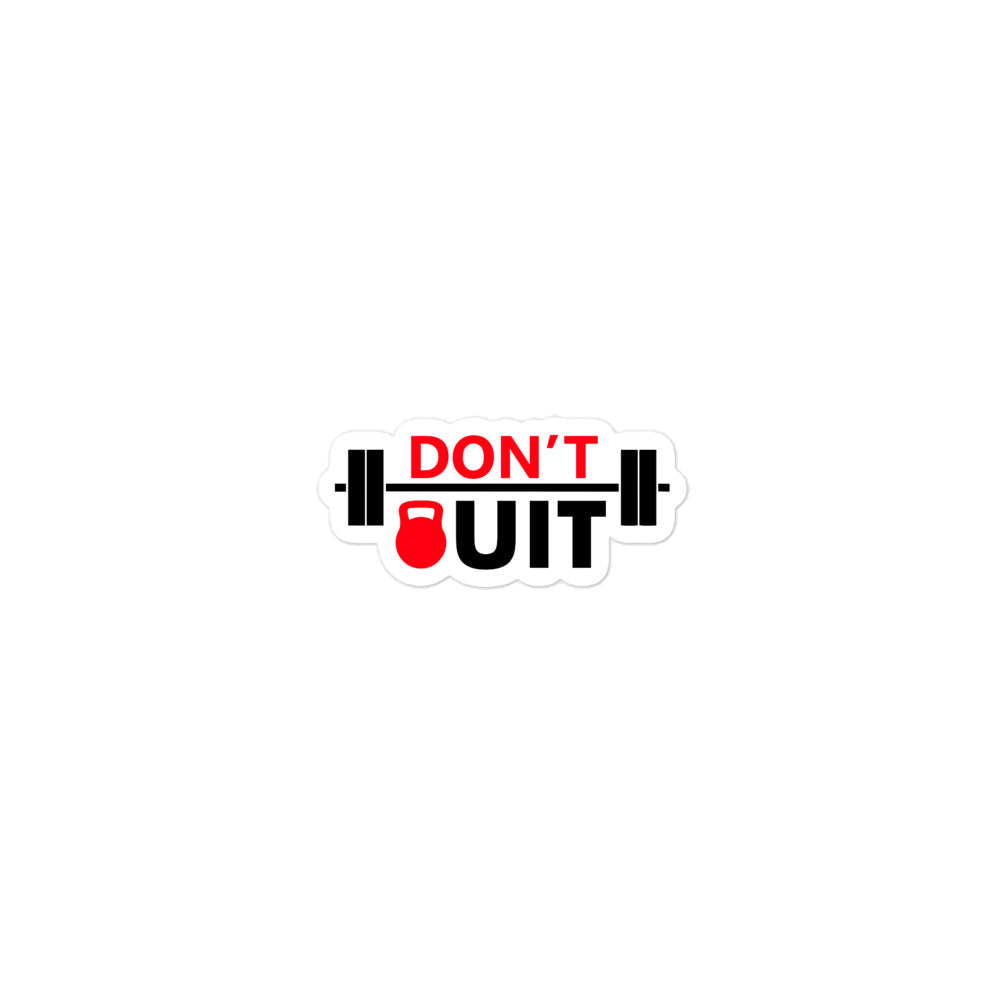 DON'T QUIT - Bubble-free stickers