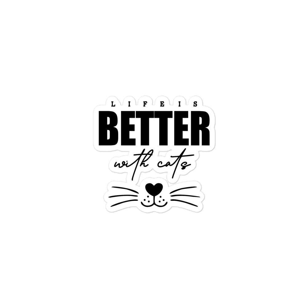 LIFE IS BETTER WITH CATS - Bubble-free stickers