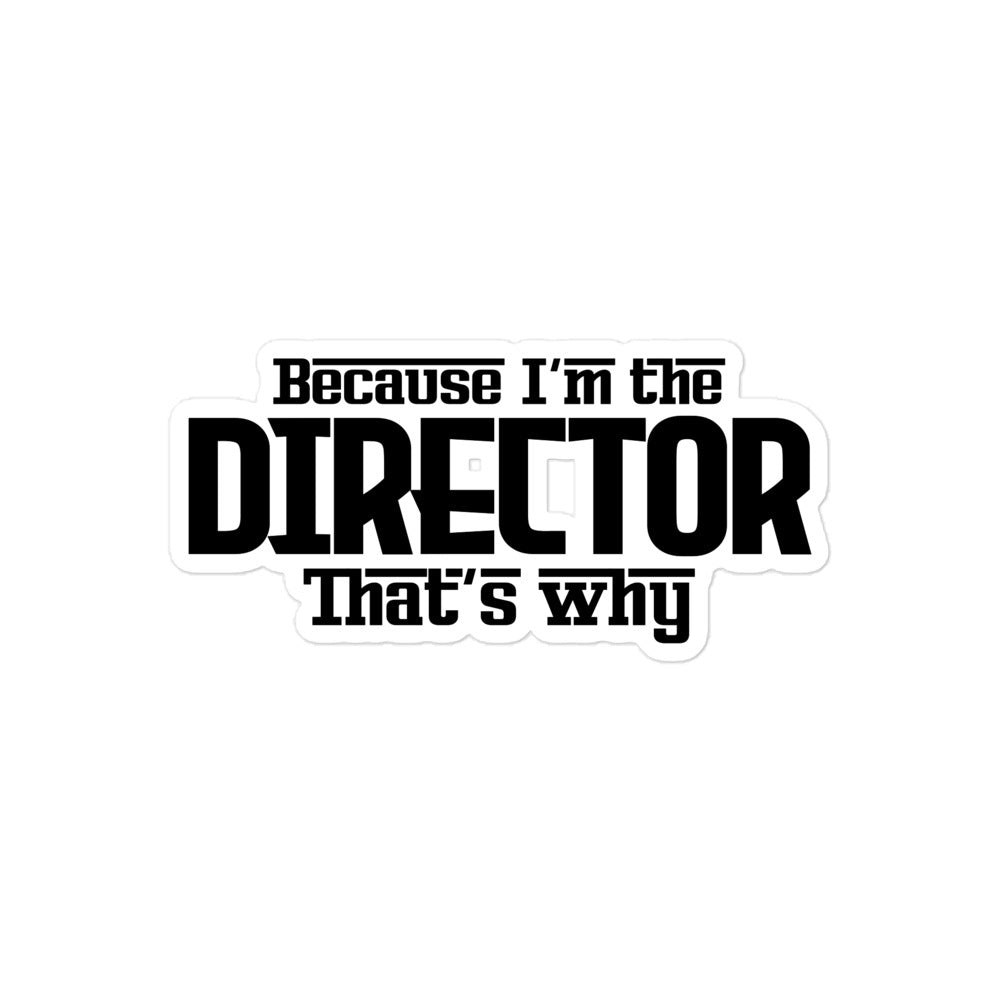 I'M THE DIRECTOR - Bubble-free stickers